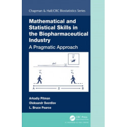 Mathematical and Statistical Skills in the Biopharmaceutical Industry: A Pragmatic Approach
