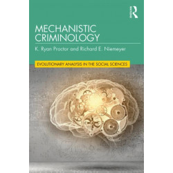 Mechanistic Criminology