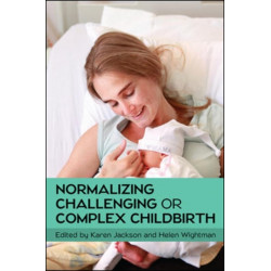 Normalizing Challenging or Complex Childbirth
