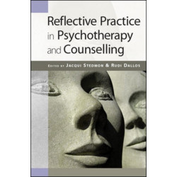 Reflective Practice in Psychotherapy and Counselling