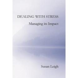 Dealing with Stress, Managing its Impact