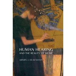 Human Hearing and the Reality of Music
