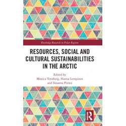 Resources, Social and Cultural Sustainabilities in the Arctic