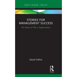 Stories for Management Success: The Power of Talk in Organizations