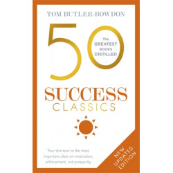 50 Success Classics: Your shortcut to the most important ideas on motivation, achievement, and prosperity