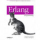 Erlang Programming: A Concurrent Approach to Software Development