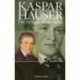Kaspar Hauser: The Struggle for the Spirit