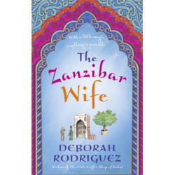 The Zanzibar Wife: The new novel from the internationally bestselling author of The Little Coffee Shop of Kabul