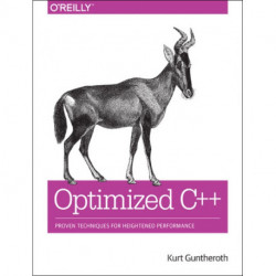 Optimized C++: Proven Techniques for Heightened Performance