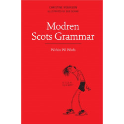 Modren Scots Grammar: Wirkin wi Wirds