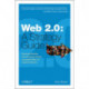 Web 2.0: A Strategy Guide: Business Thinking and Strategies Behind Successful Web 2.0 Implementations