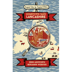 Hometown Tales: Lancashire