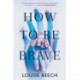 How To Be Brave