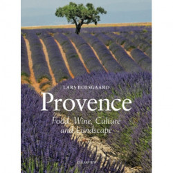 Provence: Food Wine Culture and Landscape
