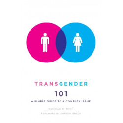 Transgender 101: A Simple Guide to a Complex Issue