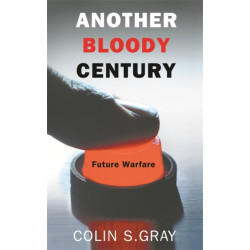 Another Bloody Century: Future Warfare