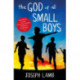 The God of All Small Boys