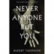 Never Anyone But You