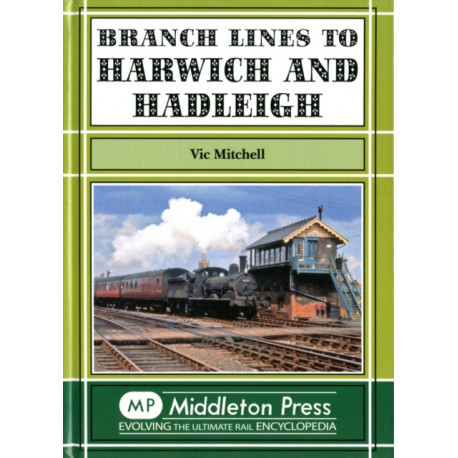 Branch Lines to Harwich and Hadleigh