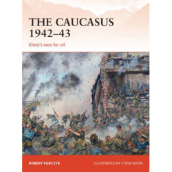 The Caucasus 1942–43: Kleist’s race for oil