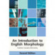 An Introduction to English Morphology: Words and Their Structure (2nd edition)