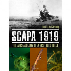 Scapa 1919: The Archaeology of a Scuttled Fleet