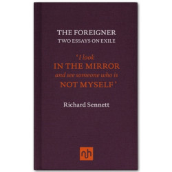 The Foreigner: Two Essays on Exile