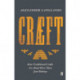 Craeft: How Traditional Crafts Are about More than Just Making