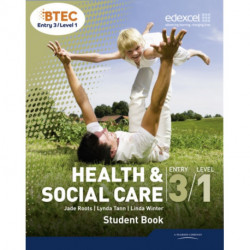 BTEC Entry 3/Level 1 Health and Social Care Student Book