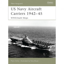 US Navy Aircraft Carriers 1939-45: WWII-built Ships