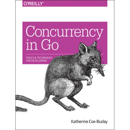 Concurrency in Go: Tools and Techniques for Developers