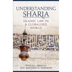 Understanding Sharia: Islamic Law in a Globalised World