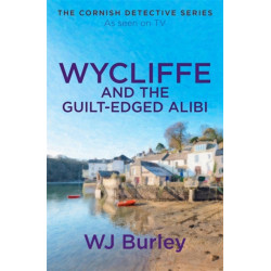 Wycliffe and the Guilt-Edged Alibi