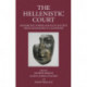 The Hellenistic Court: Monarchic Power and Elite Society from Alexander to Cleopatra