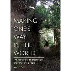 Making One's Way in the World: The Footprints and Trackways of Prehistoric People