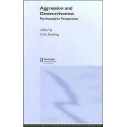 Aggression and Destructiveness: Psychoanalytic Perspectives