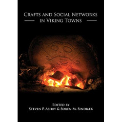 Crafts and Social Networks in Viking Towns