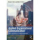 Applied Organizational Communication: Theory and Practice in a Global Environment