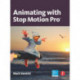 Animating with Stop Motion Pro
