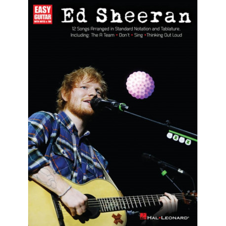 Ed Sheeran for Easy Guitar: 12 Songs Arranged in Standard Notation and Tab