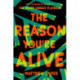 The Reason You're Alive