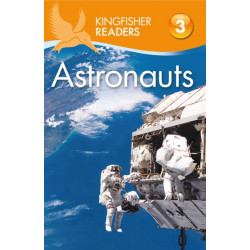 Kingfisher Readers: Astronauts (Level 3: Reading Alone with Some Help)