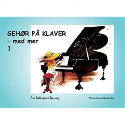 Gehør Pa Klaver - Med Mer 1: Piano
