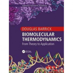 Biomolecular Thermodynamics: From Theory to Application