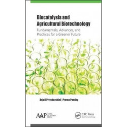 Biocatalysis and Agricultural Biotechnology: Fundamentals, Advances, and Practices for a Greener Future