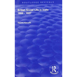 British Social Life in India 1608 - 1937
