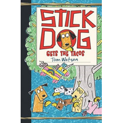 Stick Dog Gets the Tacos