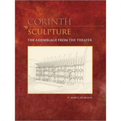 Sculpture: The Assemblage from the Theater: Corinth 9.3