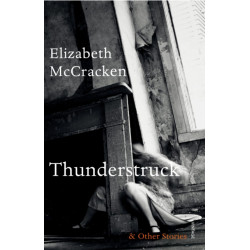 Thunderstruck & Other Stories