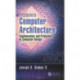 Computer Architecture: Fundamentals and Principles of Computer Design, Second Edition